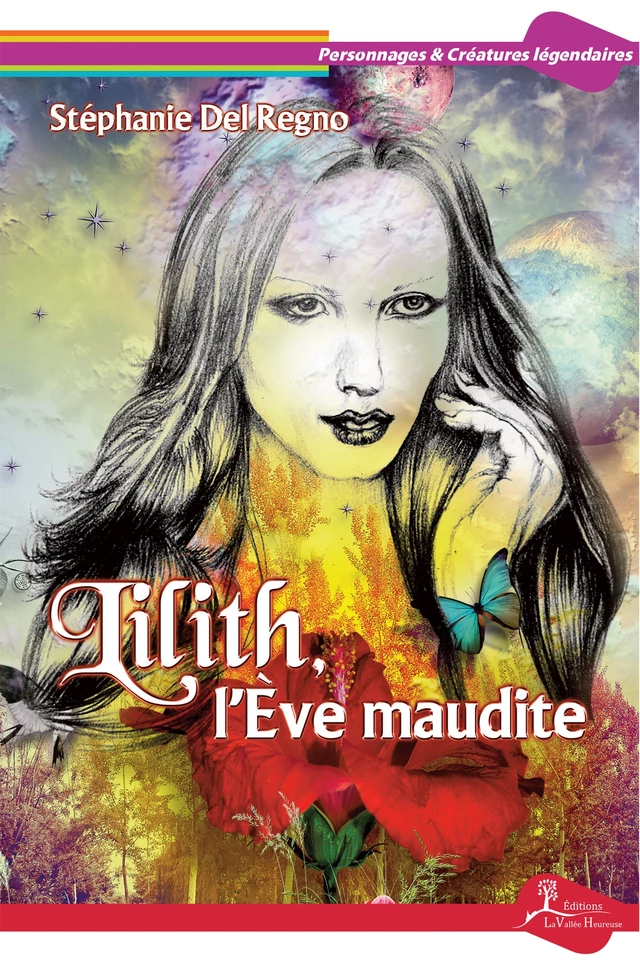 Lilith, l’Ève maudite - Stéphanie Del Regno - Éditions La Vallée Heureuse