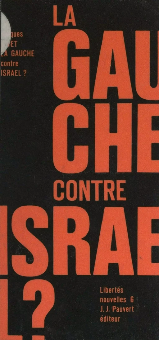 La gauche contre Israël ? - Jacques Givet - (Pauvert) réédition numérique FeniXX