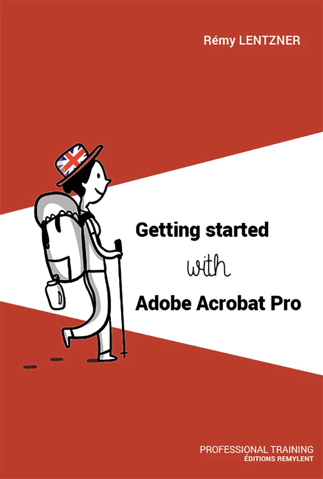 Getting started with Adobe Acrobat Pro - Rémy Lentzner - Remylent