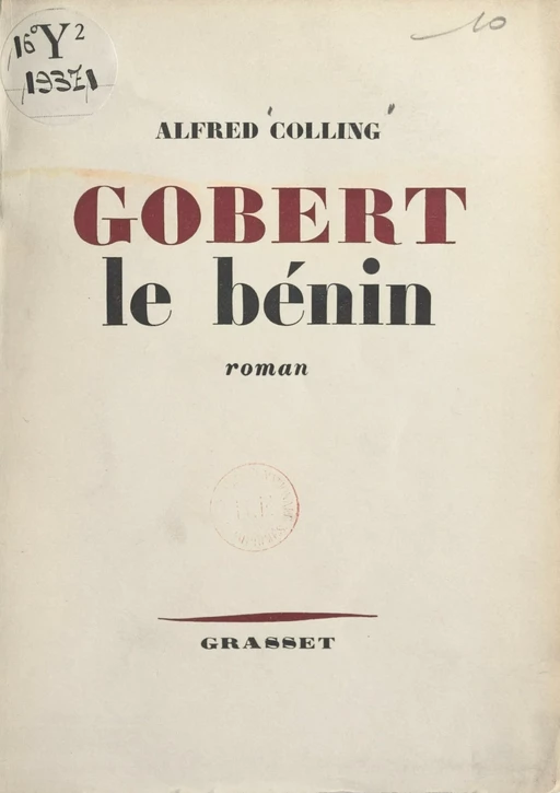 Gobert le bénin - Alfred Colling - (Grasset) réédition numérique FeniXX