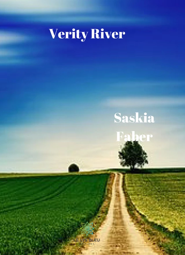 Verity river - Saskia Faber - Le Lys Bleu Éditions