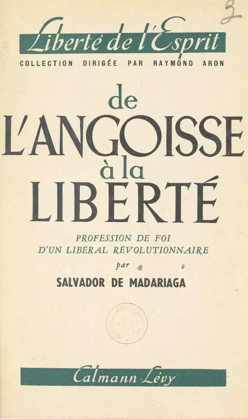 De l'angoisse à la liberté - Salvador de Madariaga - (Calmann-Lévy) réédition numérique FeniXX