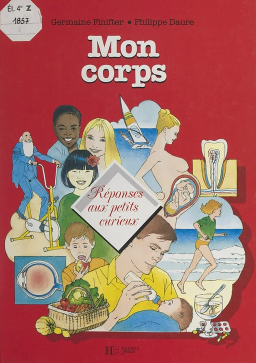 Mon corps - Germaine Finifter - (Hachette Jeunesse) réédition numérique FeniXX