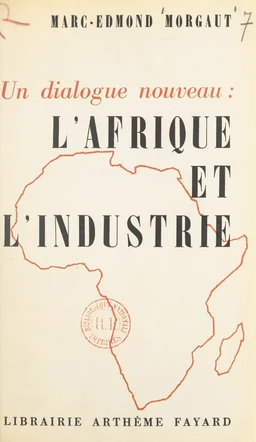 Un dialogue nouveau : l'Afrique et l'industrie