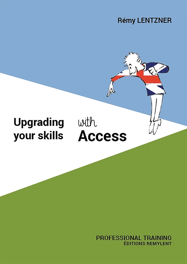 Upgrading your skills with Access - Rémy Lentzner - Remylent