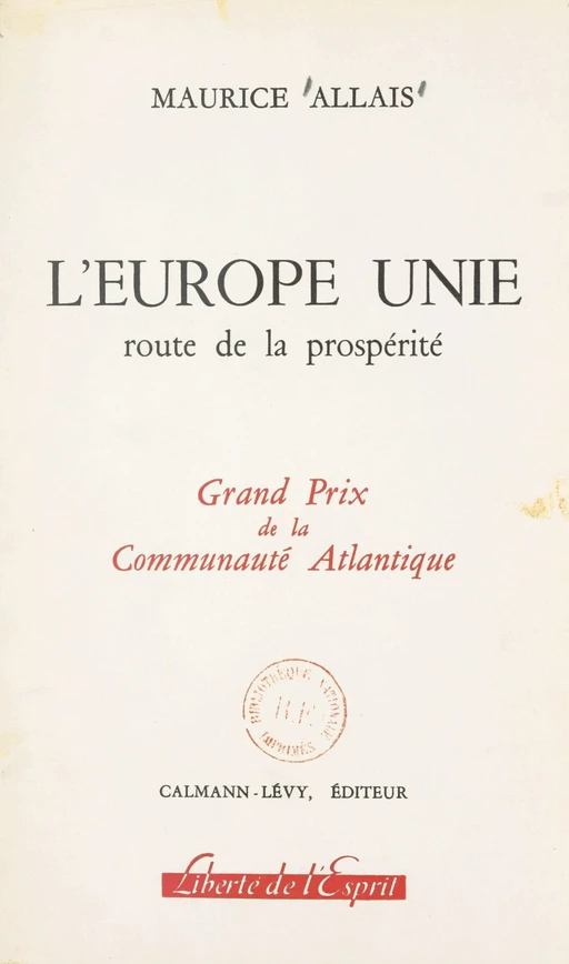 L'Europe unie : route de la prospérité - Maurice Allais - (Calmann-Lévy) réédition numérique FeniXX