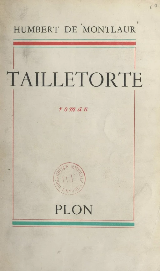 Tailletorte - Humbert de Montlaur - (Plon) réédition numérique FeniXX