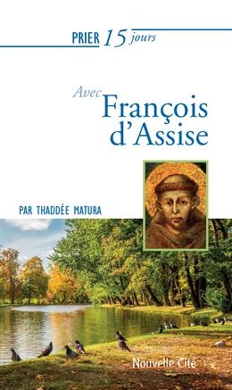 Prier 15 jours avec François d'Assise