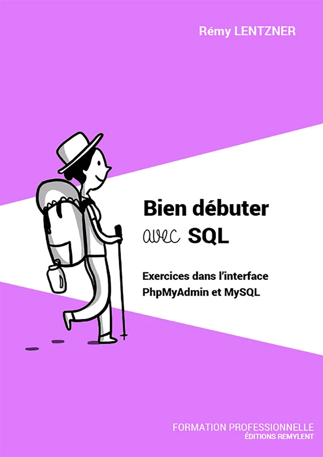 Bien débuter avec SQL - Rémy Lentzner - Remylent