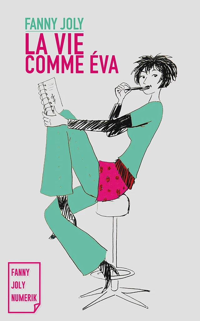 La vie comme Éva - Fanny Joly - Fanny Joly Numerik