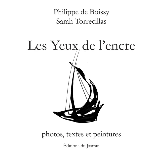 Les yeux de l'encre - Sarah Torrecillas, Philippe de Boissy - Jasmin