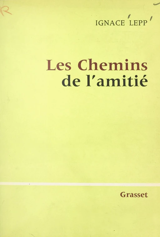 Les chemins de l'amitié - Ignace Lepp - (Grasset) réédition numérique FeniXX