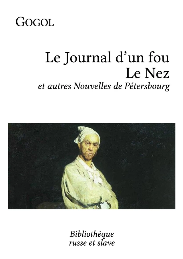 Nouvelles de Pétersbourg - Nicolas Gogol - Bibliothèque russe et slave