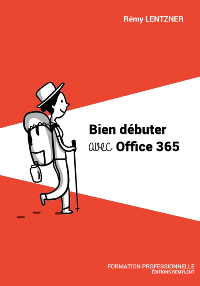 Bien débuter avec Office 365 - Rémy Lentzner - Remylent