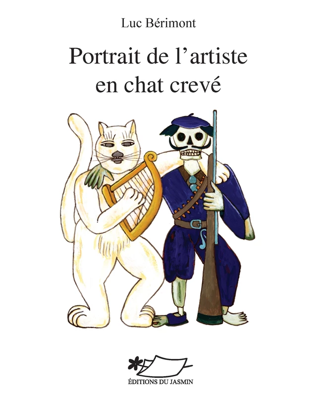 Portrait de l'artiste en chat crevé - Luc Bérimont - Jasmin