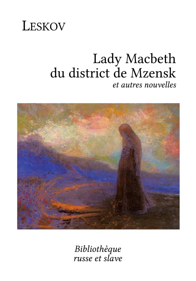 Lady Macbeth du district de Mzensk - Nikolái Leskov - Bibliothèque russe et slave