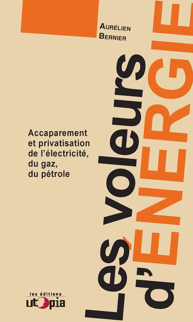 Les voleurs d'énergie - Aurélien Bernier - Les Éditions Utopia