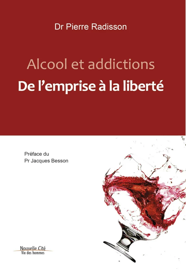 Alcool et addictions - Pierre Radisson - Nouvelle Cité