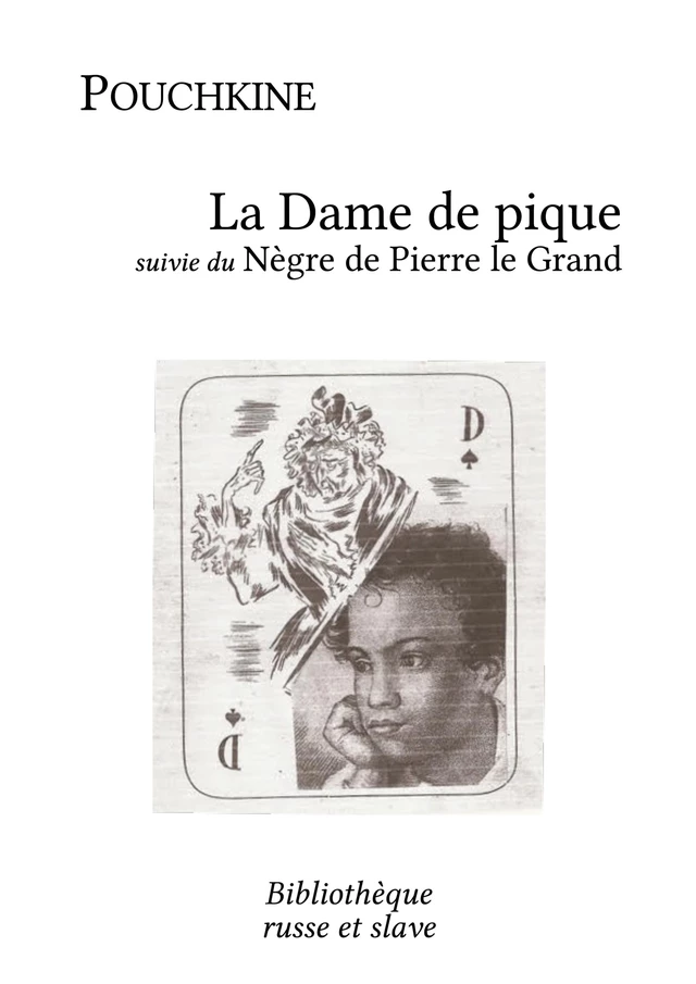 La Dame de pique - Le Nègre de Pierre le Grand - Alexandre Pouchkine - Bibliothèque russe et slave