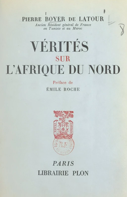 Vérités sur l'Afrique du Nord - Pierre Boyer de Latour - (Plon) réédition numérique FeniXX