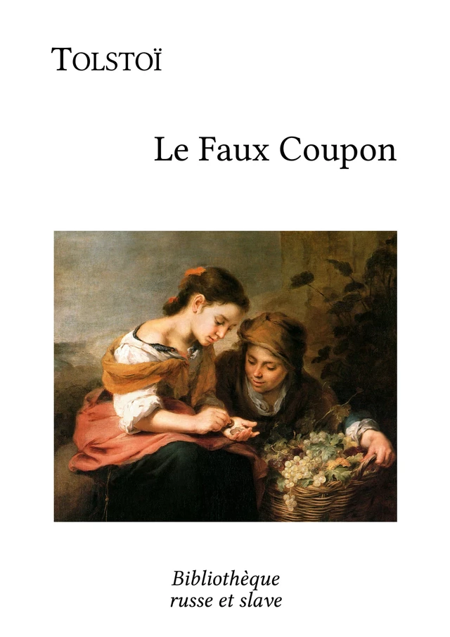 Le Faux Coupon - Léon Tolstoï - Bibliothèque russe et slave