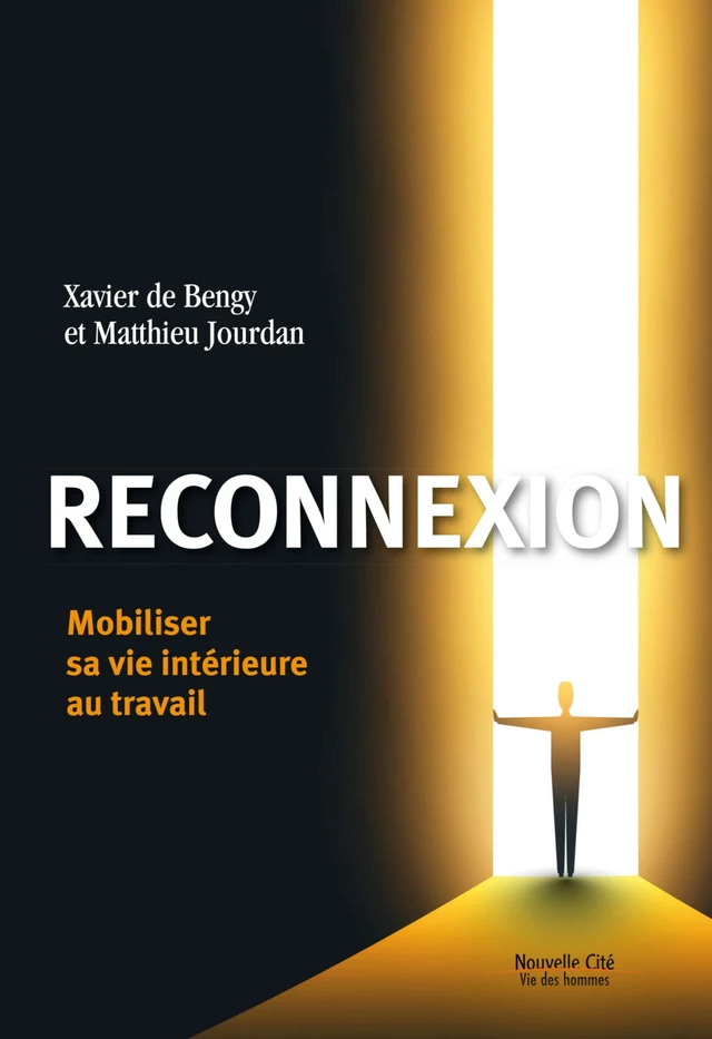 Reconnexion - Xavier de Bengy, Matthieu Jourdan - Nouvelle Cité