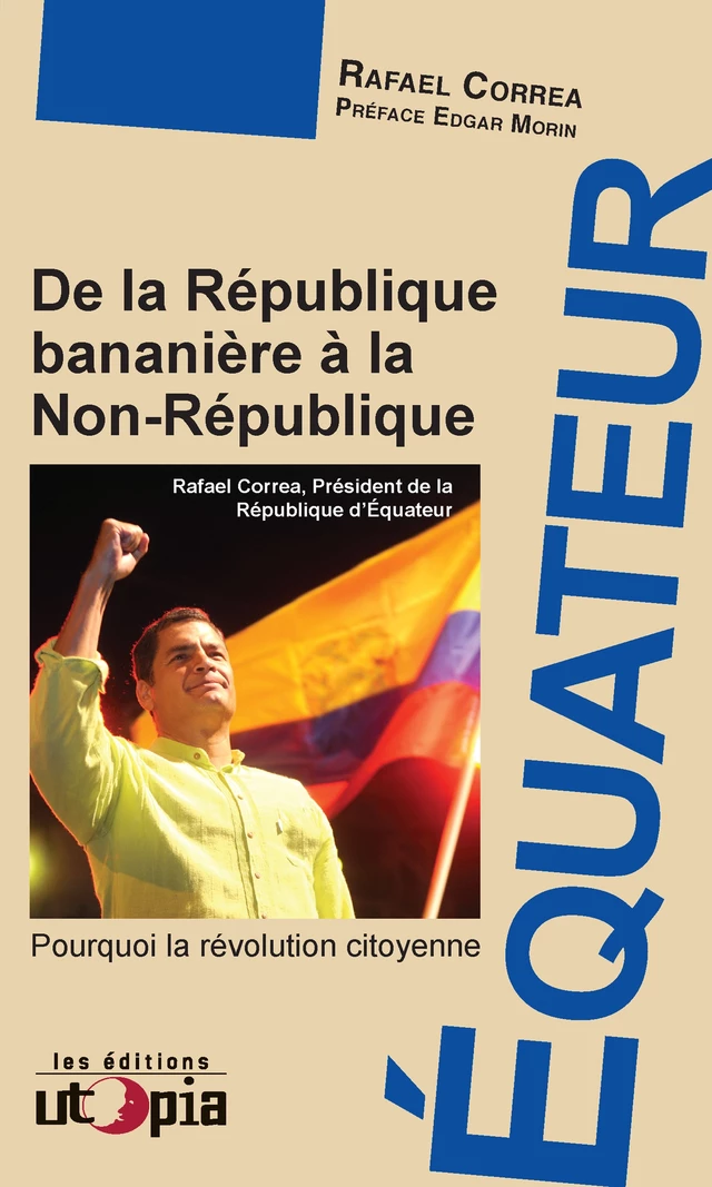 Équateur - Rafael Correa - Les Éditions Utopia