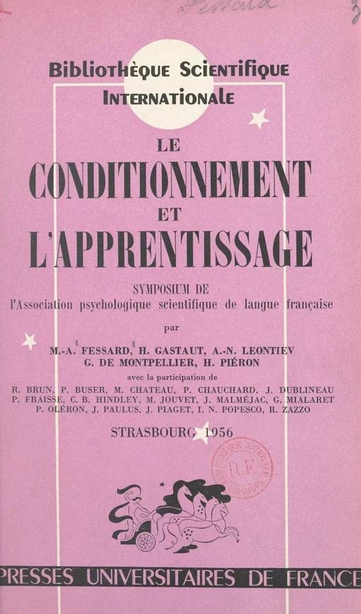 Le conditionnement et l'apprentissage - Gérard de Montpellier, M.-Alfred Fessard, Henri Gastaut, Aleksej Nikolaevič Leontiev, Henri Piéron,  Association de psychologie scientifique de langue française - (Presses universitaires de France) réédition numérique FeniXX