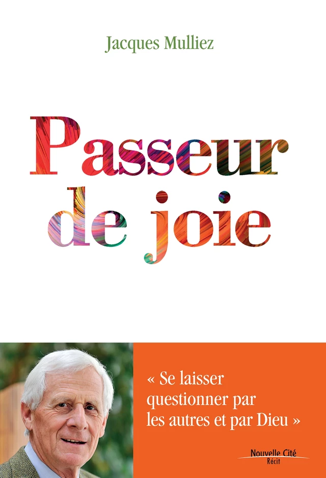 Passeur de Joie - Jacques Mulliez - Nouvelle Cité