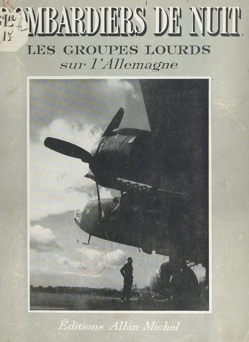 Bombardiers de nuit - Louis Bourgain, Ph. Millet, Emmanuel Roblès, Jules Roy,  de Gennes,  Wrrier - (Albin Michel) réédition numérique FeniXX