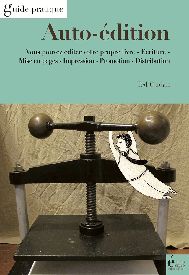 Auto-édition - Ted Oudan - Écrire Aujourd'hui