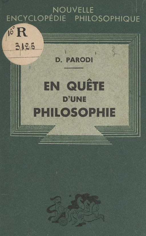 En quête d'une philosophie - Dominique Parodi - (Presses universitaires de France) réédition numérique FeniXX