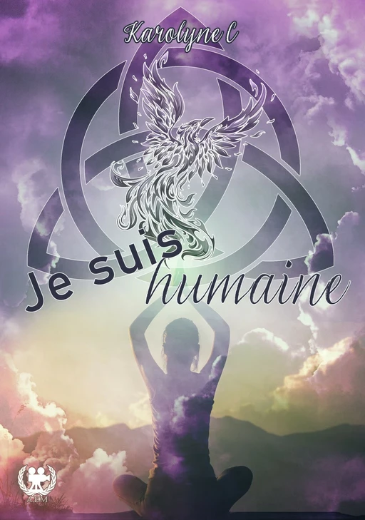 Je suis humaine - Karolyne C. - Art en Mots Éditions