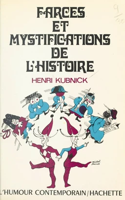 Farces et mystifications de l'histoire