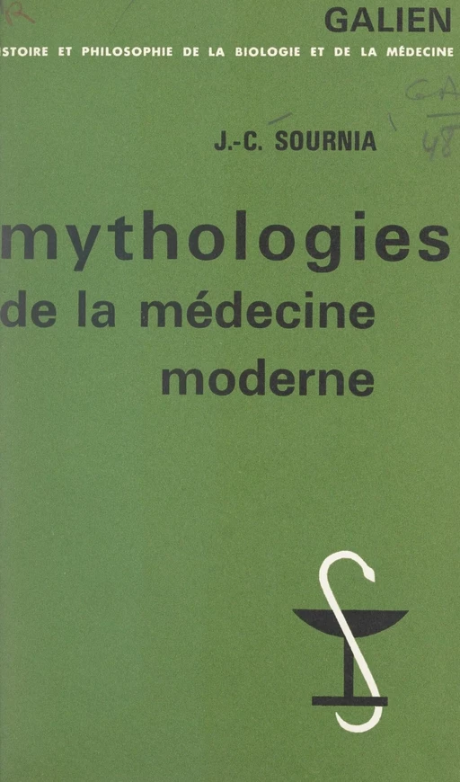 Mythologies de la médecine moderne - Jean-Charles Sournia - (Presses universitaires de France) réédition numérique FeniXX