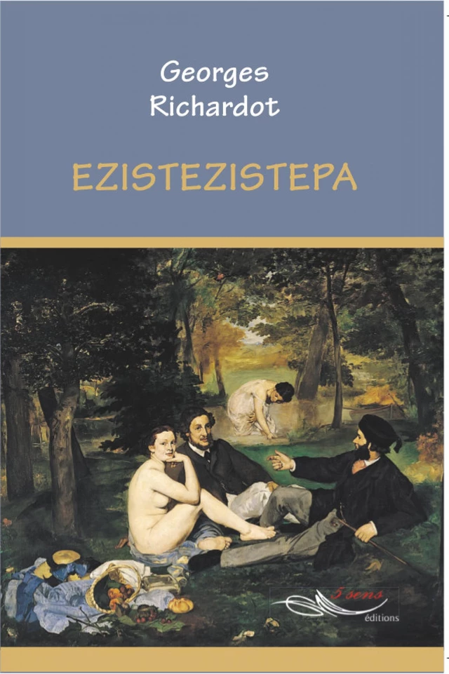 Ezistezistepa - Georges Richardot - 5 sens éditions