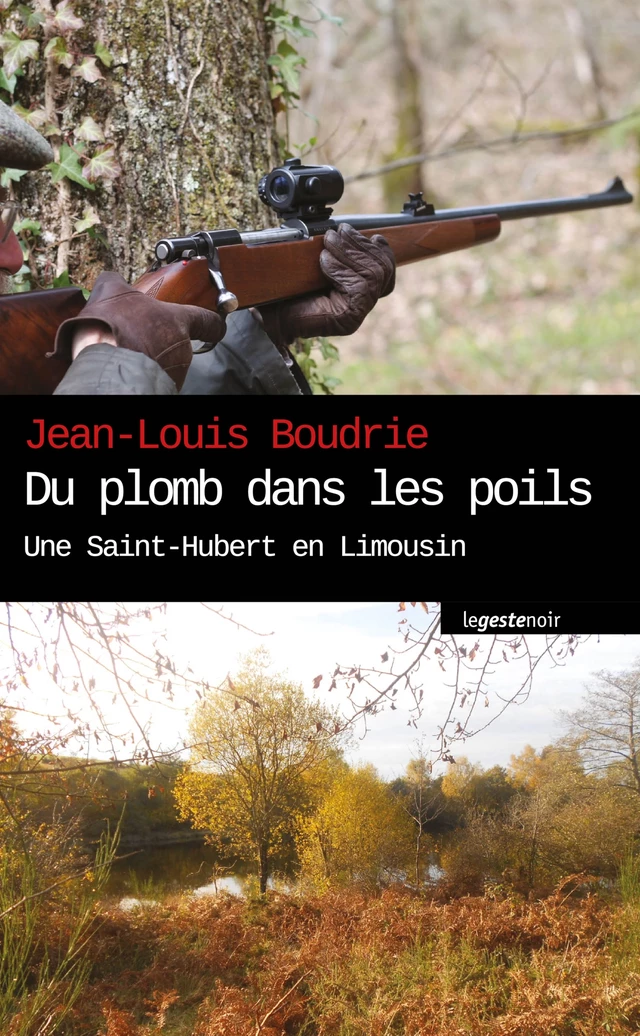 Du Plomb dans les poils - Jean-Louis Boudrie - Geste Éditions