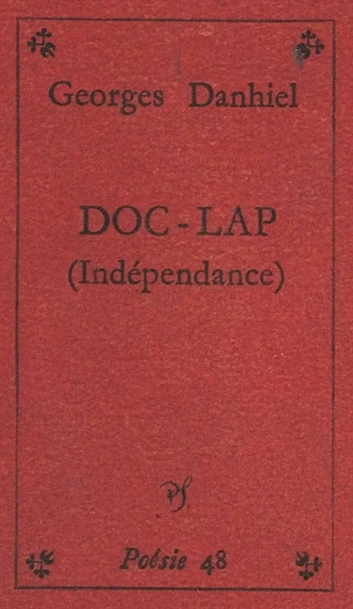 Dôc-Lap - Georges Danhiel - (Seghers) réédition numérique FeniXX