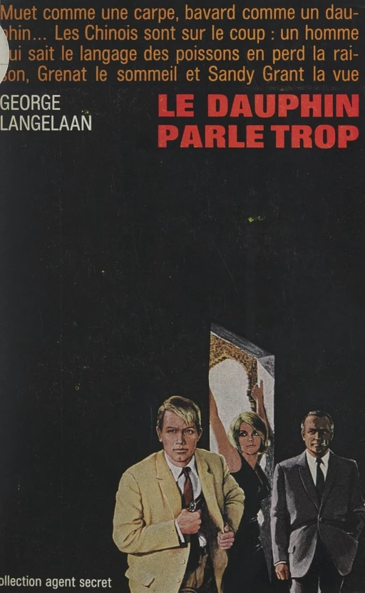 Le dauphin parle trop - George Langelaan - (Robert Laffont) réédition numérique FeniXX