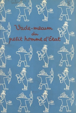 Vade-mecum du petit homme d'État