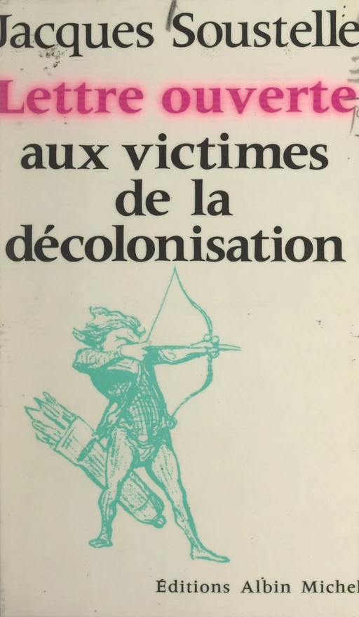 Lettre ouverte aux victimes de la décolonisation - Jacques Soustelle - (Albin Michel) réédition numérique FeniXX