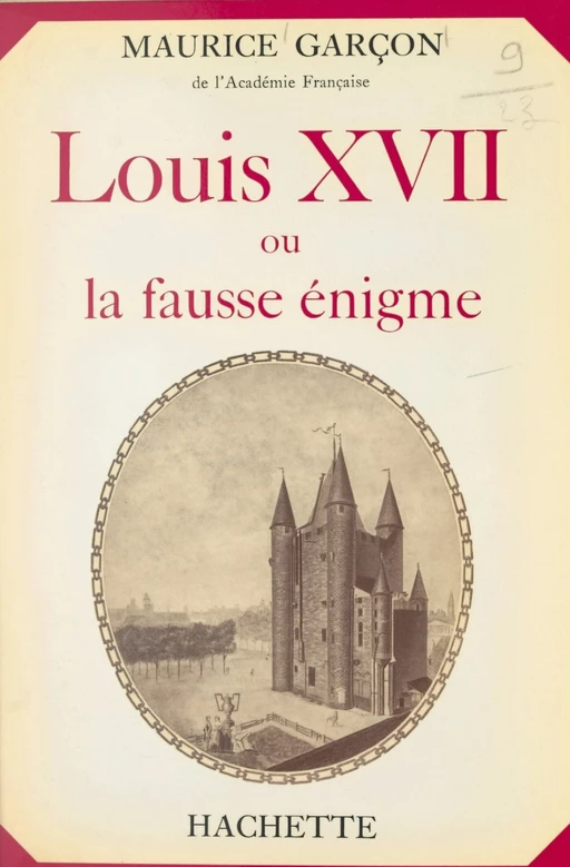 Louis XVII - Maurice Garçon - (Hachette) réédition numérique FeniXX