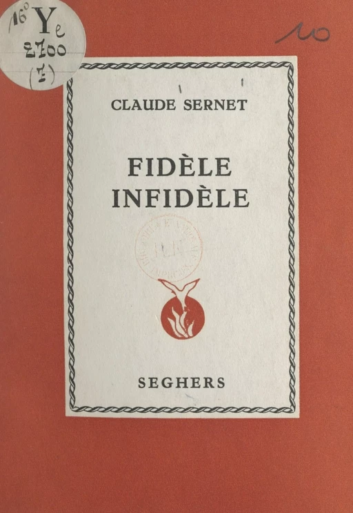 Fidèle infidèle - Claude Sernet - (Seghers) réédition numérique FeniXX