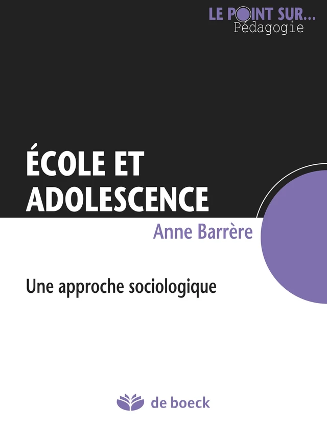 Ecole et adolescence - Anne Barrere - De Boeck (Pédagogie et Formation)