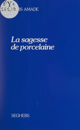 La sagesse de porcelaine