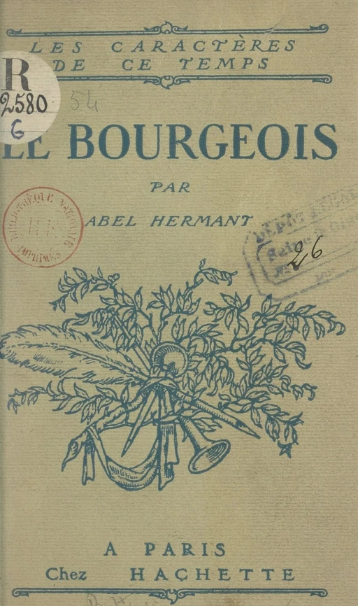 Le bourgeois - Abel Hermant - (Hachette) réédition numérique FeniXX