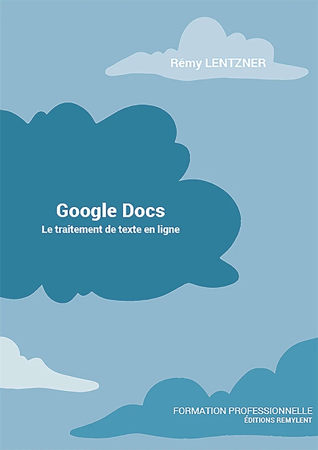 GOOGLE DOCS - Rémy Lentzner - Remylent