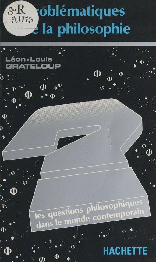 Problématiques de la philosophie - Léon-Louis Grateloup - (Hachette) réédition numérique FeniXX