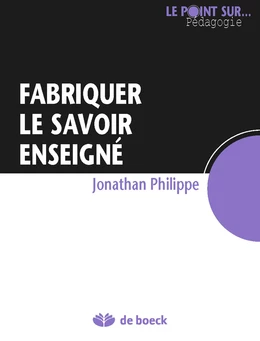 Fabriquer le savoir enseigné