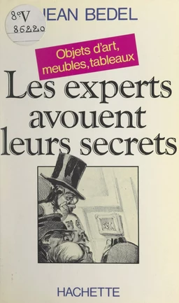 Les experts avouent leurs secrets